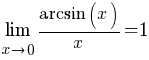lim{x right 0}{{arcsin(x)}/{x}}=1