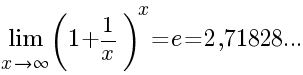 lim{x right infty}{(1+1/x)^x}=e=2,71828...