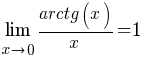 lim{x right 0}{{arctg(x)}/{x}}=1