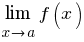 lim{x right a}{f(x)}