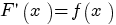 F prime (x)=f(x)